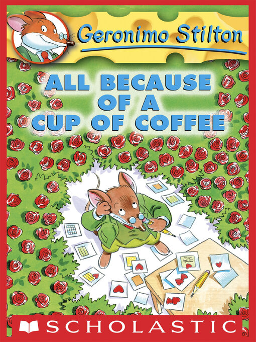 Title details for All Because of a Cup of Coffee by Geronimo Stilton - Available
